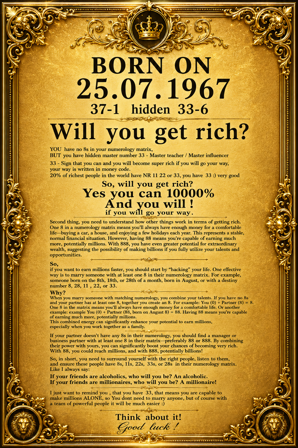 Will you get rich? Do you have a sign becoming very, very rich ?